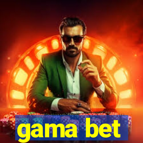 gama bet